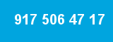917 506 47 17